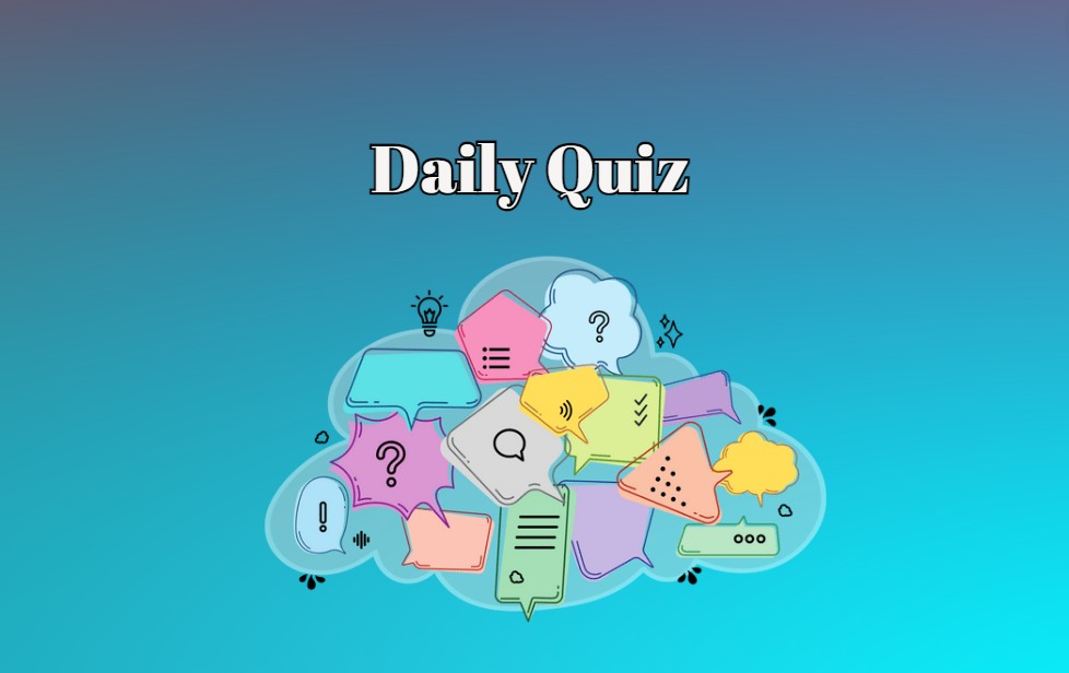 Daily Quiz: Answer most of the questions right and get the most points