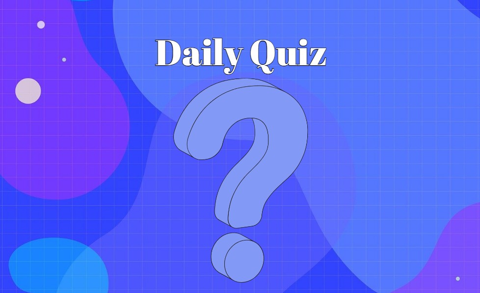Daily Quiz: How Many Can You Get Right?