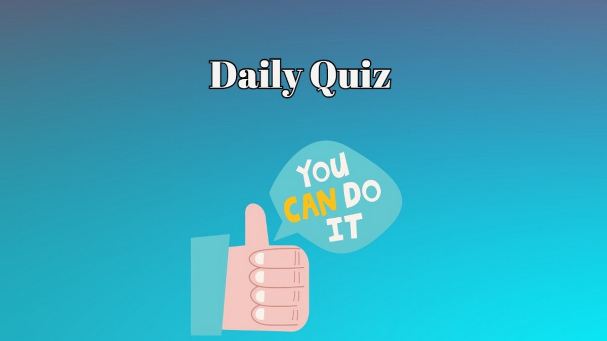 Can You Score 6/8 in Today’s Quiz?